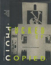 Fucked Up + Photocopied: Instant Art Of The Punk Rock Movement