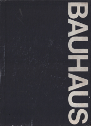The Bauhaus: Weimar, Dessau, Berlin, Chicago [別冊日本語版付]