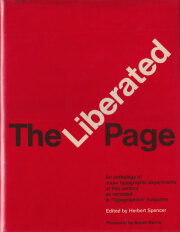 Herbert Spencer: The Liberated Page - An anthology of major typographic experiments of this century as recorded in 'Typographica' magazine