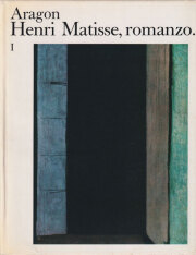 Aragon: Henri Matisse, romanzo.