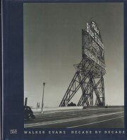 Walker Evans: Decade by Decade