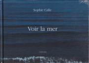 Sophie Calle: Voir la mer [Unopened]