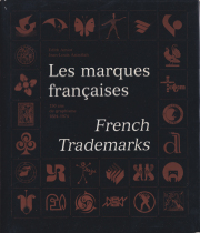 Les Marques francaises / French Trademarks - 150 ans de graphisme 1824-1974