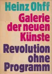 Galerie der neuen Kunste: Revolution ohne Programm