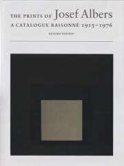Josef Albers: The Prints of Josef Albers: A Catalogue Raisonne 1915-1976 [Revised Edition]