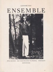 Leonore Mau: Ensemble - Pina Bausch, Das Tanztheater Wuppertal, Portraits