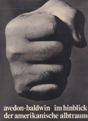 Richard Avedon / James Baldwin. Im Hinblick: Der amerikanische Albtraum