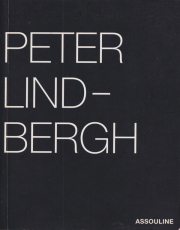 Peter Lindbergh: Selected Work 1996–1998 for My Friend Franca Sozzani