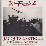 Jacques-Henri Lartigue: Les Envols de Jacques Lartigue et les debuts de l’aviation