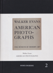 Walker Evans: American Photographs [Books on Books]