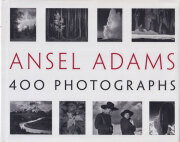 Ansel Adams: 400 Photographs