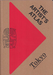 THE ARTIST’S ATLAS: TOKYO