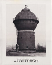 Bernd und Hilla Becher: Wasserturme