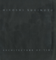 Hiroshi Sugimoto: Architecture of Time
