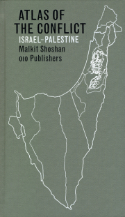 Atlas of the Conflict: Israel-Palestine