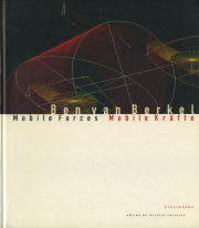 Ben van Berkel: Mobile Forces / Mobile Krafte