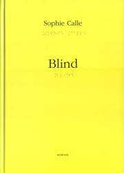 Sophie Calle: Blind