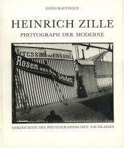 Heinrich Zille: Photograph der Moderne
