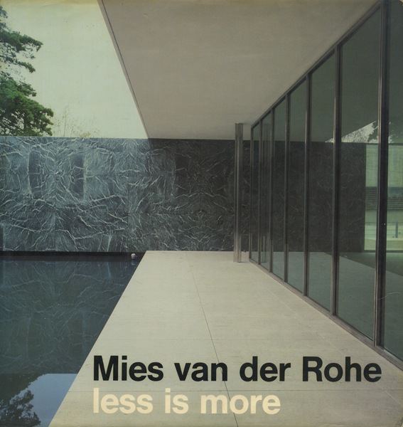 Mies van der Rohe: less is more