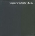 Jean Petit: Traces d’architecture - Botta