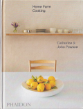 Catherine & John Pawson: Home Farm Cooking