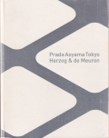 Herzog & de Meuron: Prada Aoyama Tokyo [日本語別冊付]