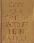Jacques Henri Lartigue: Diary of a Century
