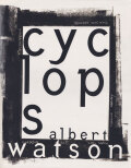 Albert Watson: Cyclops