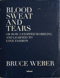 Bruce Weber: Blood Sweat and Tears