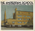 The Amsterdam School Dutch Expressionist Architecture, 1915-1930