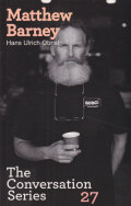 Matthew Barney Hans Ulrich Obrist The Conversation Series 27