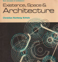 Christian Norberg-Schulz: Existence, Space and Architecture