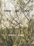 Mikiko Hara: These are Days [Signed]