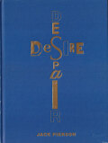 Jack Pierson: Desire / Despair -  A Retrospective: Selected Works 1985&#8211;2005