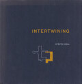 Steven Holl: Intertwining - Selected Projects 1989-1995
