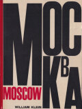 William Klein: Moscow