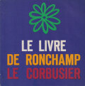 Le Corbusier: Le Livre de Ronchamp