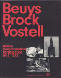 Beuys, Brock, Vostell: Aktion, Demonstration, Partizipation 1949-1983