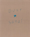 佐内正史 / Masafumi Sanai: DUST