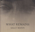 Sally Mann: What Remains