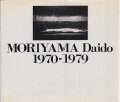 MORIYAMA Daido 1970-1979