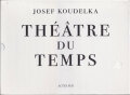 Josef Koudelka: Theatre du Temps
