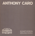 Anthony Caro: Table and Related Sculptures 1966-1978
