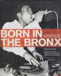 Born in the Bronx: A Visual Record of the Early Days of Hip Hop