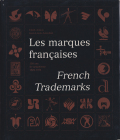 Les Marques francaises / French Trademarks - 150 ans de graphisme 1824-1974