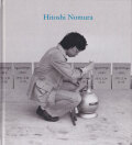 Hitoshi Nomura: Early Works: Sculpture, Photography, Film, Sound