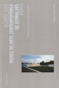 Alvaro Siza: Museu de Arte Contemporanea de Serralves, Porto