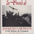 Jacques-Henri Lartigue: Les Envols de Jacques Lartigue et les debuts de l’aviation