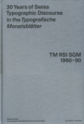 30 Years of Swiss Typographic Discourse in the Typografische Monatsblatter: TM RSI SGM 1960-90