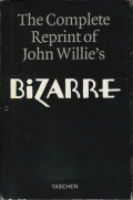 The Complete Reprint of John Willie's Bizarre
